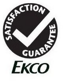 SATISFACTION GUARANTEE ECKO