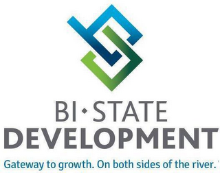 BD BI STATE DEVELOPMENT GATEWAY TO GROWTH. ON BOTH SIDES OF THE RIVER.