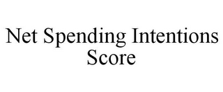 NET SPENDING INTENTIONS SCORE