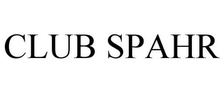 CLUB SPAHR