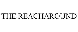 THE REACHAROUND