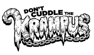 DON'T CUDDLE THE KRAMPUS