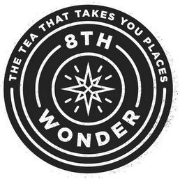 THE TEA THAT TAKES YOU PLACES 8TH WONDER