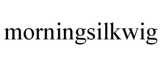 MORNINGSILKWIG