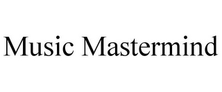 MUSIC MASTERMIND