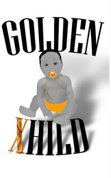 GOLDEN XHILD