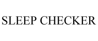 SLEEP CHECKER