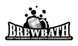 BREWBATH FOR THE BREW AND BATH CONNOISSEUR