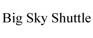 BIG SKY SHUTTLE