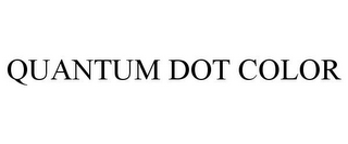QUANTUM DOT COLOR