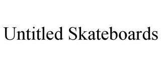 UNTITLED SKATEBOARDS