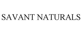 SAVANT NATURALS