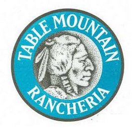 TABLE MOUNTAIN RANCHERIA