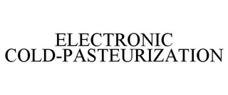 ELECTRONIC COLD-PASTEURIZATION