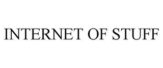 INTERNET OF STUFF