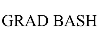 GRAD BASH