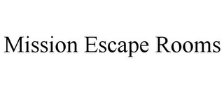 MISSION ESCAPE ROOMS