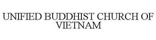 UNIFIED BUDDHIST CHURCH OF VIETNAM