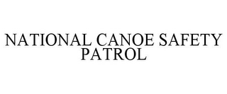 NATIONAL CANOE SAFETY PATROL