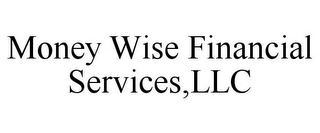 MONEY WISE FINANCIAL SERVICES,LLC