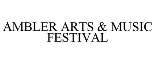 AMBLER ARTS & MUSIC FESTIVAL