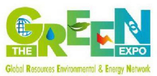 THE GREEN EXPO GLOBAL RESOURCES ENVIRONMENTAL & ENERGY NETWORK