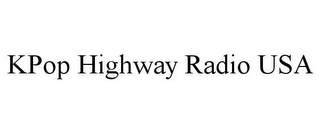 KPOP HIGHWAY RADIO USA