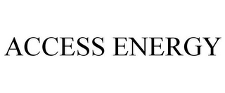 ACCESS ENERGY