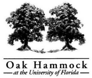 OAK HAMMOCK AT THE UNIVERSITY OF FLORIDA