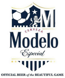 M CERVEZA MODELO ESPECIAL OFFICIAL BEEROF THE BEAUTIFUL GAME