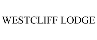 WESTCLIFF LODGE