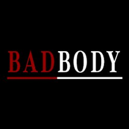 BADBODY