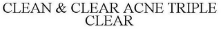 CLEAN & CLEAR ACNE TRIPLE CLEAR
