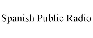 SPANISH PUBLIC RADIO