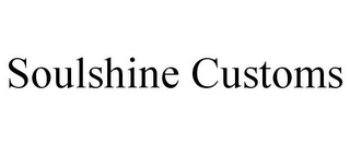 SOULSHINE CUSTOMS