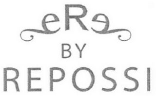 ERE BY REPOSSI