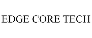 EDGE CORE TECH