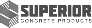 SUPERIOR CONCRETE PRODUCTS