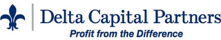 DELTA CAPITAL PARTNERS PROFIT FROM THE DIFFERENCE