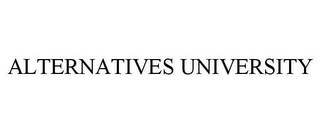 ALTERNATIVES UNIVERSITY