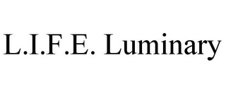 L.I.F.E. LUMINARY