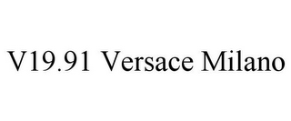 V19.91 VERSACE MILANO