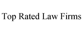 TOP RATED LAW FIRMS