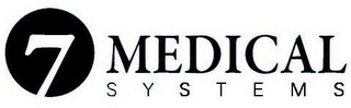 7 MEDICAL SYSTEMS