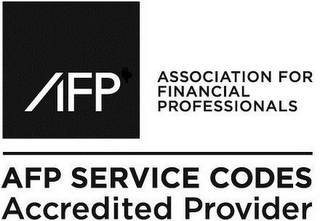 AFP ASSOCIATION FOR FINANCIAL PROFESSIONALS AFP SERVICE CODES ACCREDITED PROVIDER