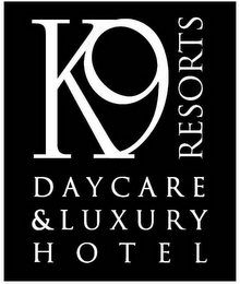 K9 RESORTS DAYCARE & LUXURY HOTEL