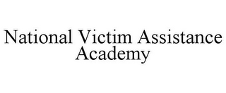 NATIONAL VICTIM ASSISTANCE ACADEMY