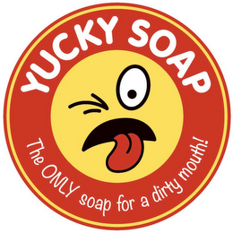 YUCKY SOAP THE ONLY SOAP FOR A DIRTY MOUTH!