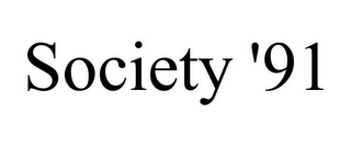 SOCIETY '91