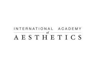 INTERNATIONAL ACADEMY OF AESTHETICS